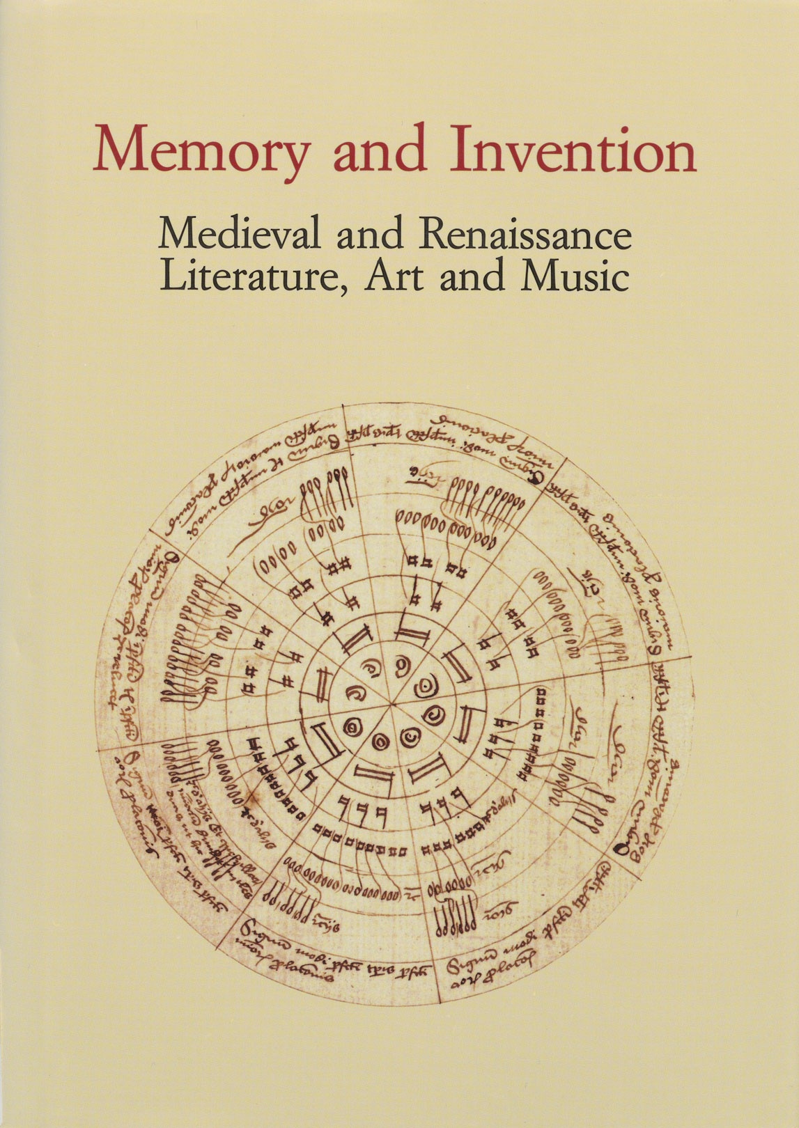 Memory and Invention: Medieval and Renaissance Literature, Art and Music
