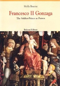 Francesco II Gonzaga: The Soldier-Prince as Patron