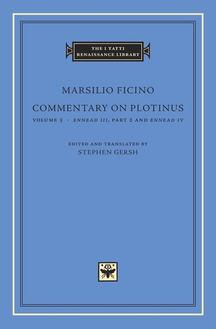 Commentary on Plotinus, Volume 5: Ennead III, Part 2, and Ennead IV