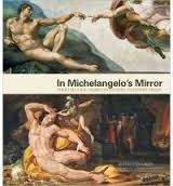 In Michelangelo's Mirror: Perino Del Vaga, Daniele Da Volterra, Pellegrino Tibaldi