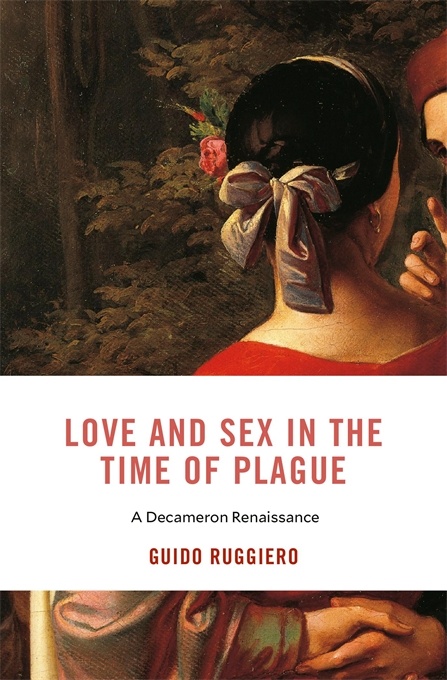 Love and Sex in the Time of Plague: A Decameron Renaissance
