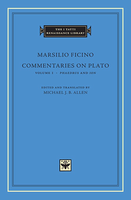 Commentaries on Plato, Volume 1: Phaedrus and Ion