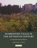 Florentine Villas in the Fifteenth Century: An Architectural and Social History