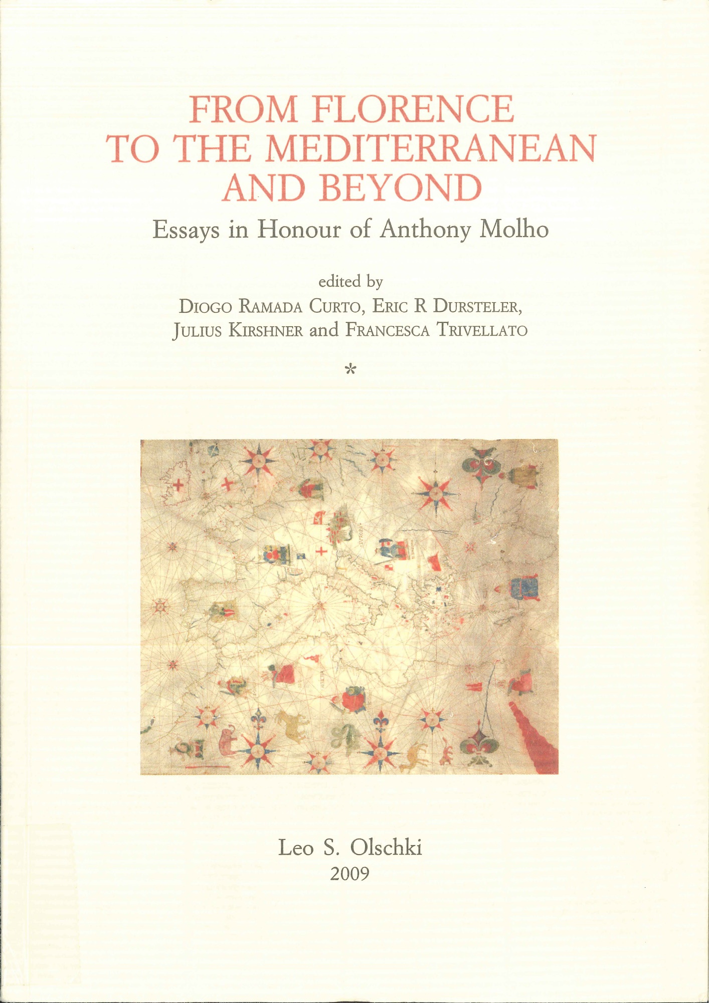 From Florence to the Mediterranean and Beyond: Essays in Honour of Anthony Mohlo