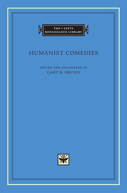 Humanist Comedies