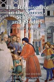 The Renaissance in the Streets, Schools, and Studies: Essays in Honour of Paul F. Grendler