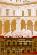 Der Palazzo Ducale in Urbino unter den Montefeltro (1376-1508): Neue Forschungen zur Bau-und Ausstattungsgeschichte