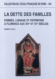La Dette des Familles: Femmes, Lignage et Patrimoine à Florence aux XIVe et XVe Siècles
