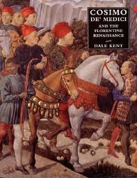 Cosimo De' Medici and the Florentine Renaissance: The Patron's Oeuvre