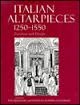Italian Altarpieces 1250-1550: Function and Design
