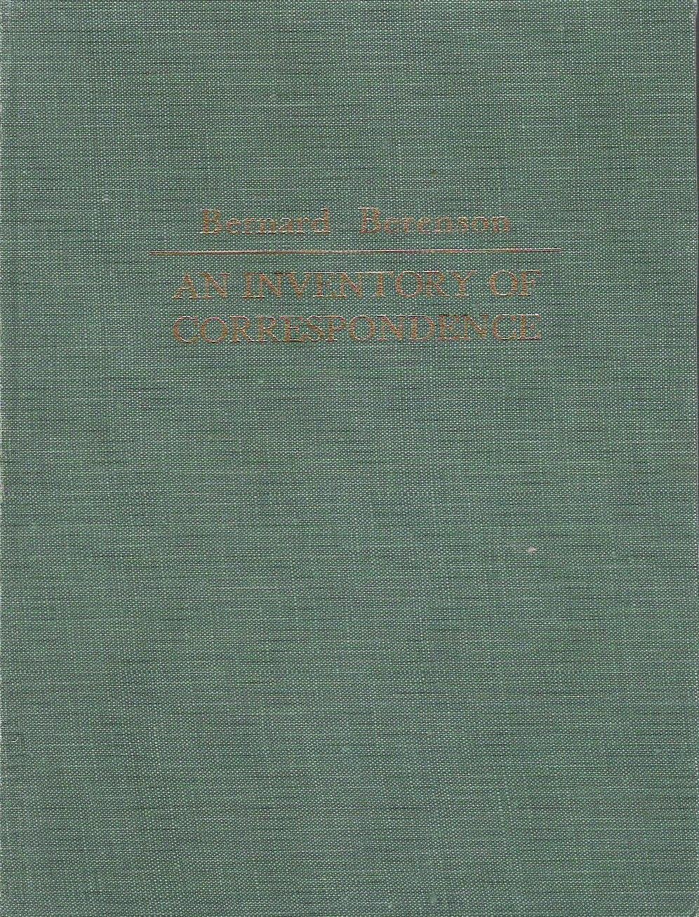 The Berenson Archive: An Inventory of Correspondence Compiled on the Centenary of the Birth of Bernard Berenson